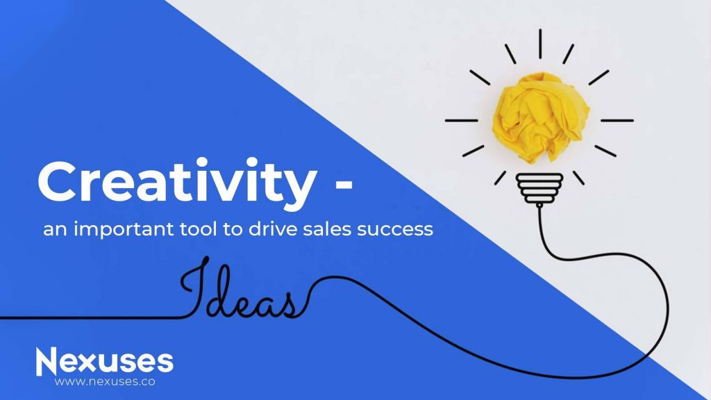 Creativity - An Important Tool to drive Sales Success
