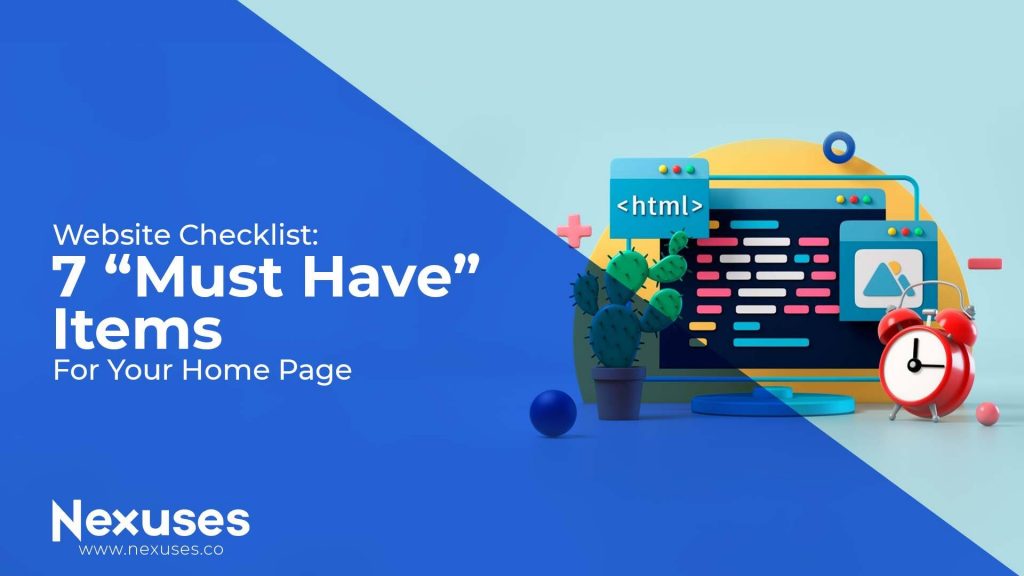 Website Checklist: 7 "Must Have ☝️ " Items for Your Home Page